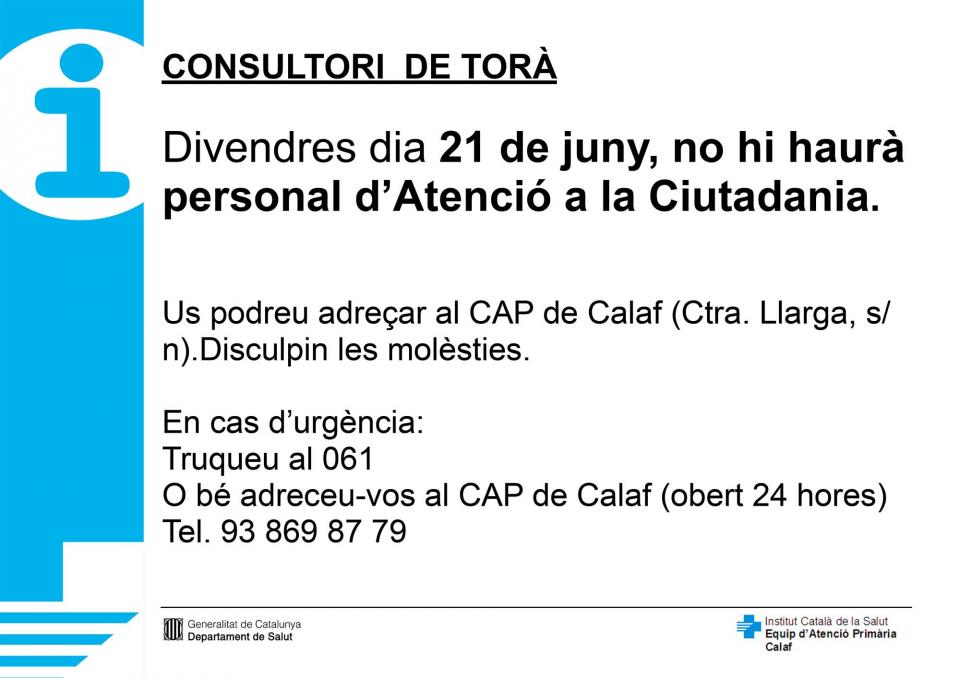 El divendres dia 21 de juny el consultori mèdic de Torà no disposarà de personal d’Atenció a la Ciutadania