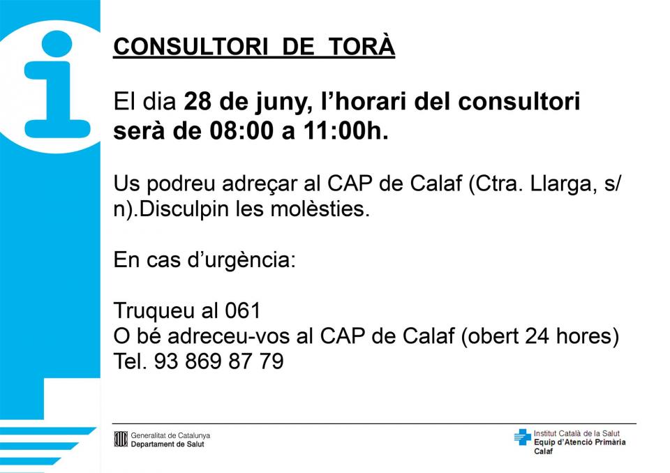 El divendres dia 28 de juny el consultori mèdic de Torà atendrà de les 8 a les 11 hores
