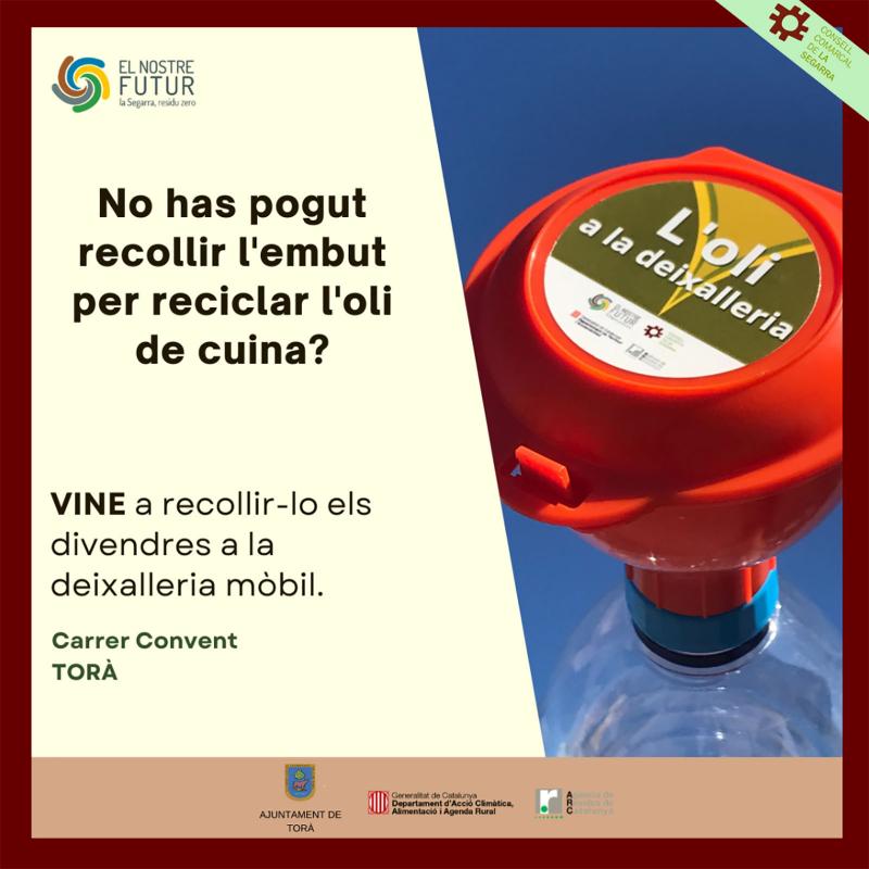 No has pogut recollir l'embut per reciclar l'oli de cuina?