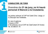 El divendres dia 21 de juny el consultori mèdic de Torà no disposarà de personal d’Atenció a la Ciutadania