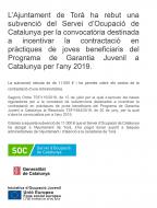 L’Ajuntament de Torà ha rebut una subvenció del Servei d’Ocupació de Catalunya per la convocatòria destinada a incentivar la contractació en pràctiques de joves beneficiaris del Programa de Garantia Juvenil a Catalunya per l’any 2019